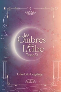 Les Ombres de l’aube, tome 2