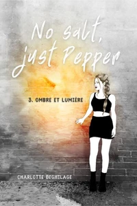 No Salt, Just Pepper, tome 3
