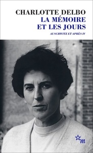 Ebooks gratuits epub download uk Auschwitz et après Tome 4 (Litterature Francaise) par Charlotte Delbo, Ghislaine Dunant