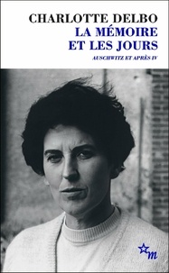 Livre gratuit en ligne téléchargeable Auschwitz et après Tome 4 9782707356420 en francais par Charlotte Delbo, Ghislaine Dunant