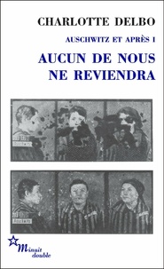 Ebooks italiano téléchargement gratuit Auschwitz et après  - Tome 1, Aucun de nous ne reviendra 9782707344946 par Charlotte Delbo (French Edition)