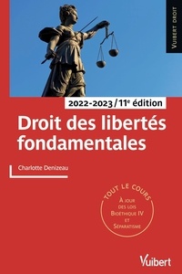 Charlotte Denizeau - Droit des libertés fondamentales - Tout le cours et des conseils méthodologiques, à jour des dernières réformes.