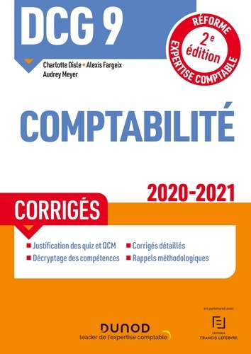 Charlotte Disle et Alexis Fargeix - DCG 9 Comptabilité - Corrigés - 2020-2021.