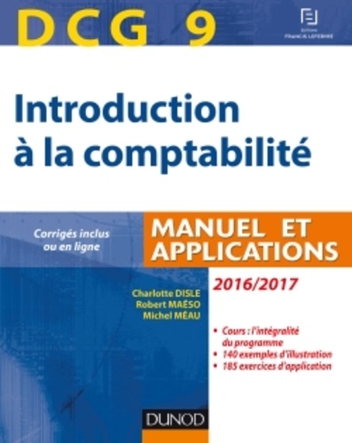 Charlotte Disle et Robert Maéso - DCG 9, introduction à la comptabilité - Manuel et applications.