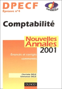 Charlotte Disle et Emmanuel Disle - Dpecf Epreuve N° 4 Comptabilite. Annales 2001.