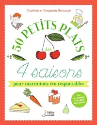 Tlchargement du livre Google pdf 50 petits plats des 4 saisons pour marmitons co-responsables par Charlotte Domange, Benjamin Domange 9782410016901 (Litterature Francaise)