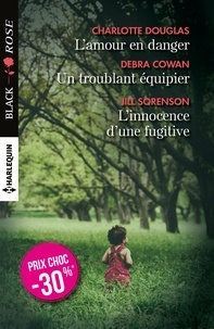 Charlotte Douglas et Debra Cowan - L'amour en danger ; Un troublant équipier ; L'innocence d'une fugitive.