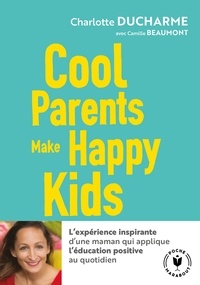 Charlotte Ducharme - Cool parents make happy kids.
