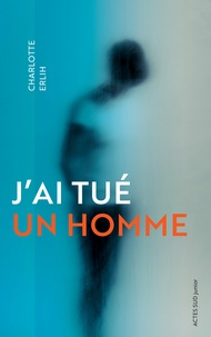 Téléchargement gratuit de livres pour Android J'ai tué un homme par Charlotte Erlih (French Edition)