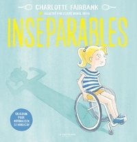 Charlotte Fairbank et Claire Morel Fatio - Inséparables - un album pour normaliser le handicap.