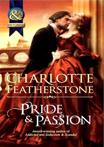 Charlotte Featherstone - Pride &amp; Passion.