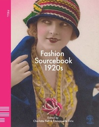 Charlotte Fiell et Emmanuelle Dirix - 1920s fashion sourcebook.