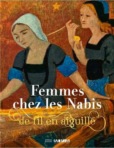 Charlotte Foucher Zarmanian - Femmes chez les Nabis - De fil en aiguille.