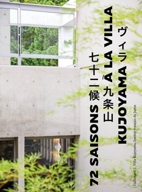 Téléchargements gratuits pour le rat de bibliothèque 72 saisons à la Villa Kujoyama  - 1992-2022 - 30 ans d’échanges artistiques franco-japonais qui ont marqué la création contemporaine