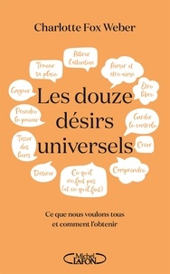 Téléchargement de livres audio sur ipad Les Douze désirs universels  - DOUZE DESIRS UNIVERSELS -LES [NUM] par Charlotte Fox Weber (French Edition)