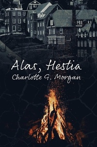  Charlotte G. Morgan - Alas, Hestia.