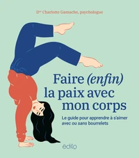 Faire (enfin) la paix avec son corps