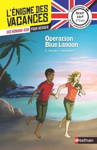 Charlotte Garner et Jacques Marcelin - Operation Blue Lagoon - De la 5e à la 4e.