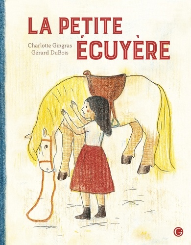 Charlotte Gingras et Gérard DuBois - La petite écuyère.