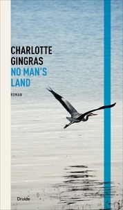 Charlotte Gingras - No man's land.