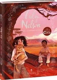 Charlotte Girard et Jean-Marie Omont - Lulu et Nelson Tome 2 : Le royaume des lions.