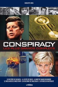Charlotte Greig - Conspiracy - Les plus grands complots.