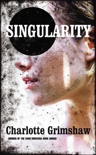 Charlotte Grimshaw - Singularity.