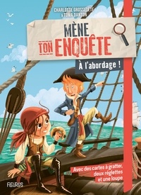 Charlotte Grossetête et Toma Danton - A l'abordage !.