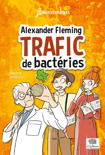 Alexander Fleming. Trafic de bactéries