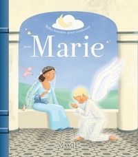 Charlotte Grossetête et Sibylle Delacroix - Belles histoires pour s'endormir avec Marie.