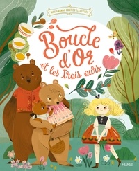 Charlotte Grossetête et Lucille Michieli - Boucle d'Or et les trois ours.