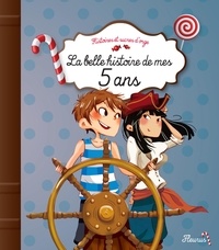 Charlotte Grossetête et Ariane Delrieu - La belle histoire de mes 5 ans.