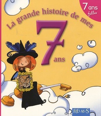 Charlotte Grossetête - La grande histoire de mes 7 ans - Fille.