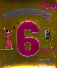 Le monde extraordinaire de mes 6 ans