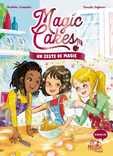 Magic Cakes Tome 1 Un zeste de magie