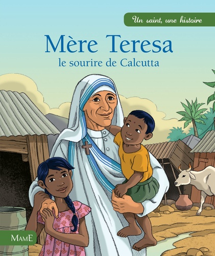 Mère Thérésa, le sourire de Calcutta