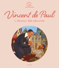 Charlotte Grossetête et Etienne Jung - Vincent de Paul - L'amour est pauvre.