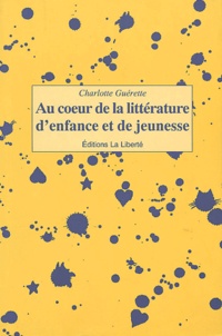 Charlotte Guérette - Au coeur de la littérature d'enfance et de jeunesse.