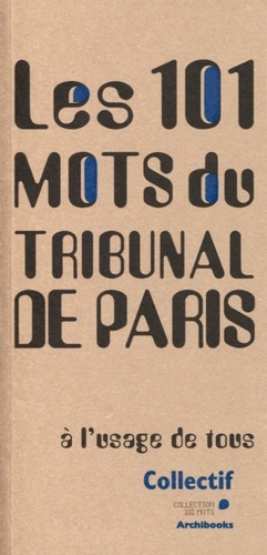 Les 101 Mots Du Tribunal De Paris Grand Format - 