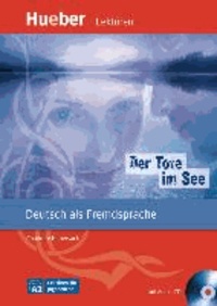 Charlotte Habersack - Der Tote im See - Deutsch als Fremdsprache. Niveaustufe A2. Leseheft.