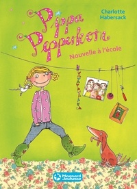Charlotte Habersack - Pippa Pepperkorn Tome 1 : Nouvelle à l'école.