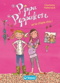 Charlotte Habersack - Pippa Pepperkorn Tome 3 : Pippa Pepperkorn et la chipie chic !.