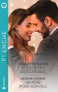 Sous le feu du scandale ; Un père pour son fils