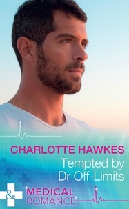 Charlotte Hawkes - Tempted By Dr Off-Limits.