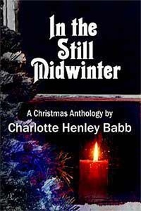  Charlotte Henley Babb - In the Still Midwinter.