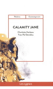 Charlotte Herbeau et Yves-Pol Deniélou - Calamity Jane.