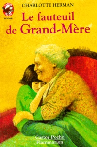 Charlotte Herman - Le Fauteuil de grand-mère.