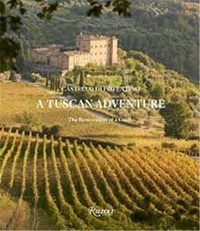 Charlotte Horton - A Tuscan Adventure : Castello di Potentino.