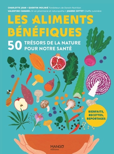 Les aliments bénéfiques. 50 trésors de la nature pour notre santé