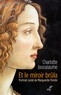 Charlotte Jousseaume et  JOUSSEAUME CHARLOTTE - Et le miroir brûla - Portrait conté de Marguerite Porete.